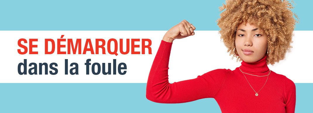 Se démarquer dans la foule